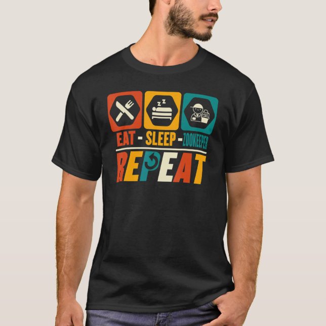 Eat Sleep Zookeeper Repeat   Animal Keeper Zoologi T-Shirt (Front)