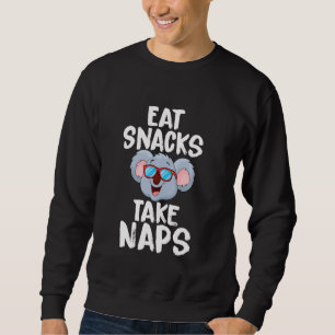 Eat Snacks Take Naps Koala Bear Animal Lover Sweatshirt