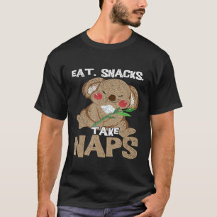 Eat Snacks Take Naps Koala Bear T-Shirt