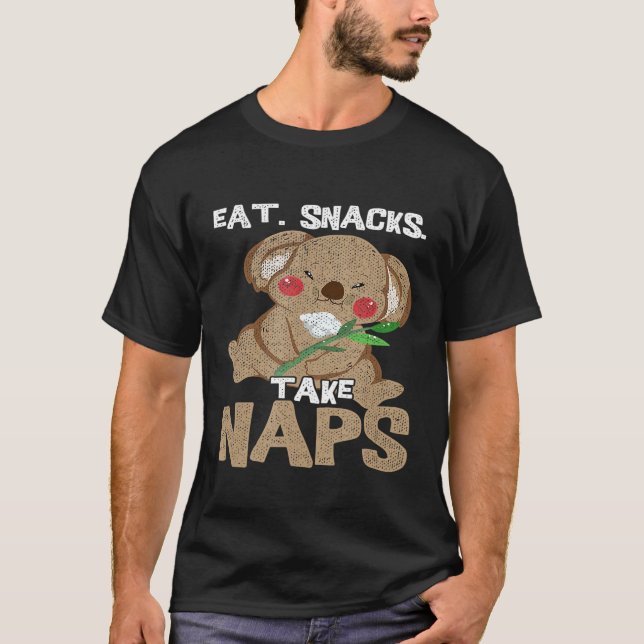 Eat Snacks Take Naps Koala Bear T-Shirt (Front)
