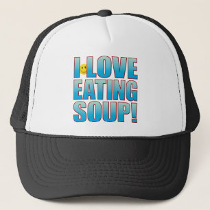Eat Soup Life B Trucker Hat