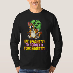Eat Spaghetti To Forgetti - Clumsy Kitten T-Shirt