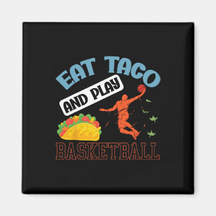 Eat Taco And Play Bysketbyll Mexico Cinco De Mayo  Magnet