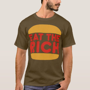 Eat The Rich 1 T-Shirt