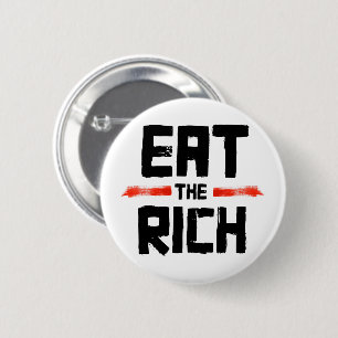 EAT THE RICH 6 CM ROUND BADGE