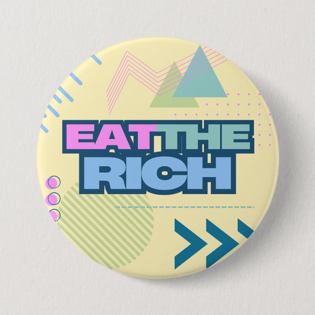 Eat the Rich 90s Vibe Button (Front)
