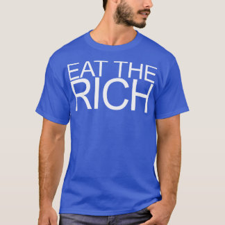 Eat The Rich White 4 T-Shirt