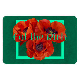 Eat the Rich with Red and Turquoise Poppy Magnet
