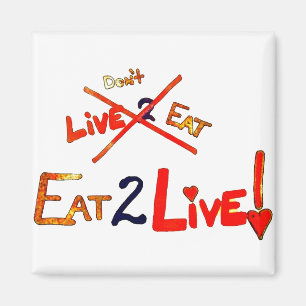 Eat to Live Diet Magnet