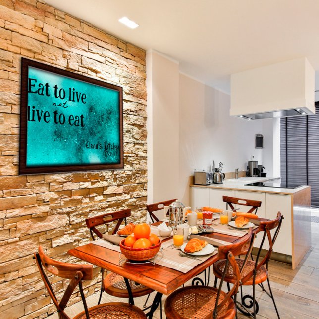 Eat to live kitchen inspirational turquoise Poster (Creator Uploaded)