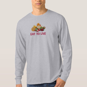 Eat To Live Nutritarian T-Shirt