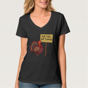 Eat TOFU not Turkey  Vegan Thanksgiving T-Shirt