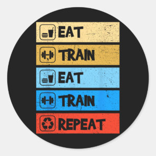 Eat Train Repeat Strength Sports Gym Funny Bodybui Classic Round Sticker