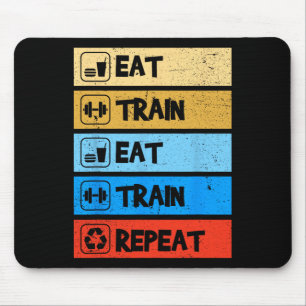 Eat Train Repeat Strength Sports Gym Funny Bodybui Mouse Pad