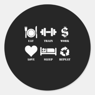 Eat Train Work Love Sleep Repeat Motivational Gym Classic Round Sticker