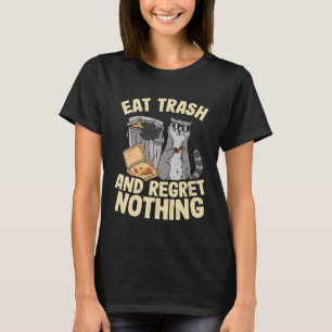 Eat Trash And Regret Nothing Pizza Racoon T-Shirt