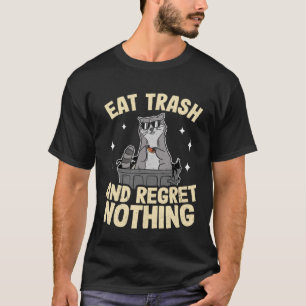 Eat Trash And Regret Nothing Racoon 2 T-Shirt