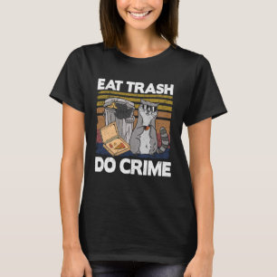 Eat Trash Do Crime Funny Racoon Pullover Hoodie_1