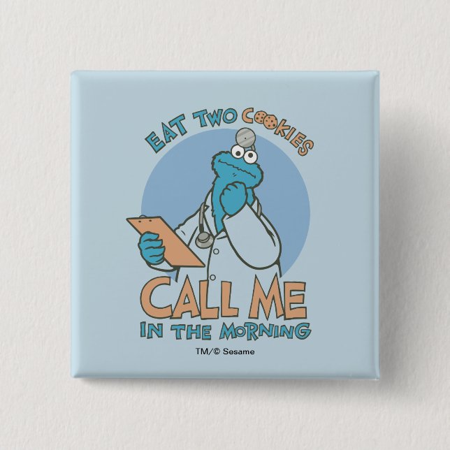 Eat Two Cookies, Call Me in the Morning 15 Cm Square Badge (Front)