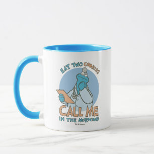 Eat Two Cookies, Call Me in the Morning Mug