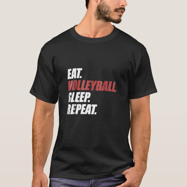 Eat Volleyball Sleep Repeat   1 T-Shirt (Front)