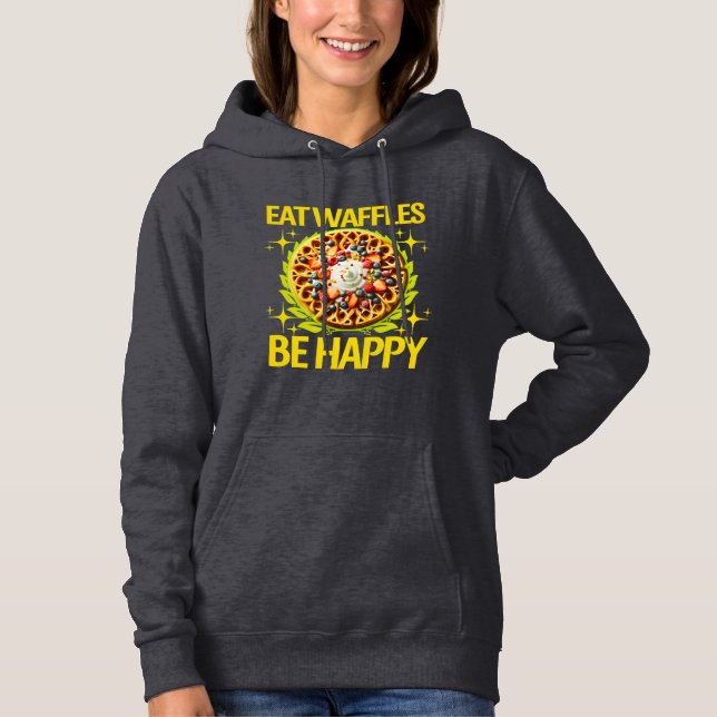 eat waffles be happy design hoodie (Front)