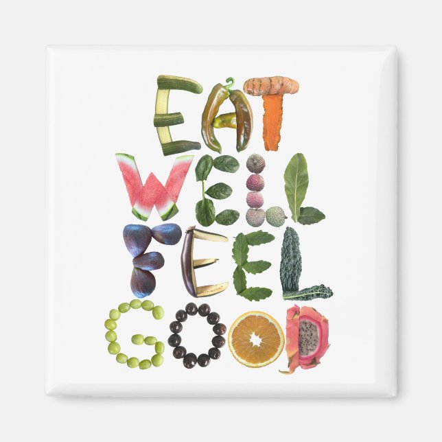 Eat Well Feel Good - Healthy Reminder Magnet (Front)