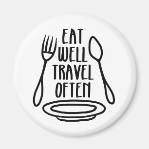 Eat Well, Travel Often Magnet