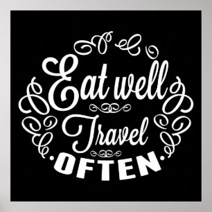 Eat well Travel often Poster