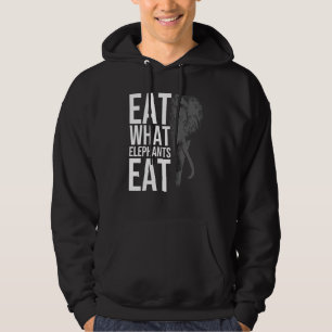 Eat What Elephants Eat For Vegetarian Men Women Hoodie