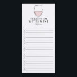 Eat with Rosé Wine Grocery Shopping List Magnetic Notepad<br><div class="desc">Cute "things to eat with wine" grocery shopping list design featuring a glass of pink Rosé wine</div>