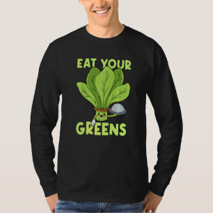 Eat Your Greens Kale Spinach T-Shirt