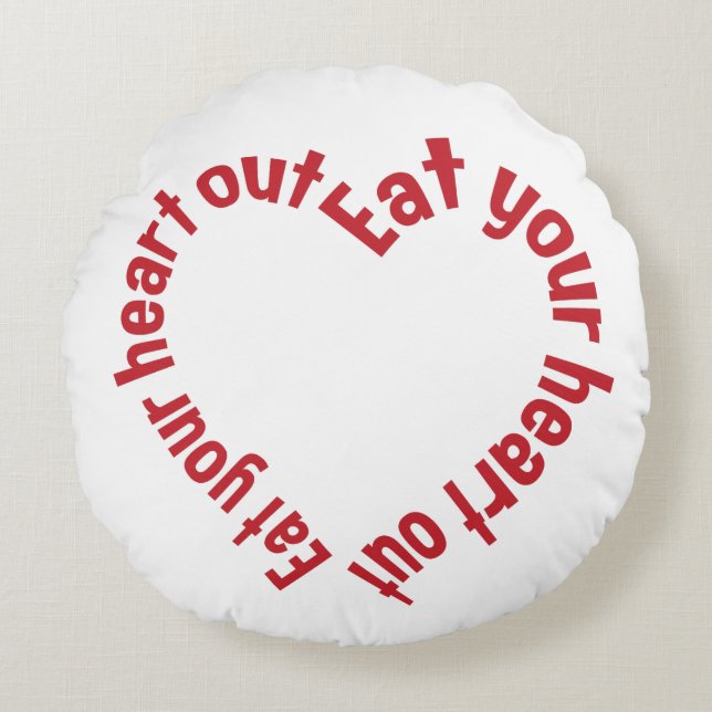 EAT YOUR HEART OUT custom throw pillow (Front)