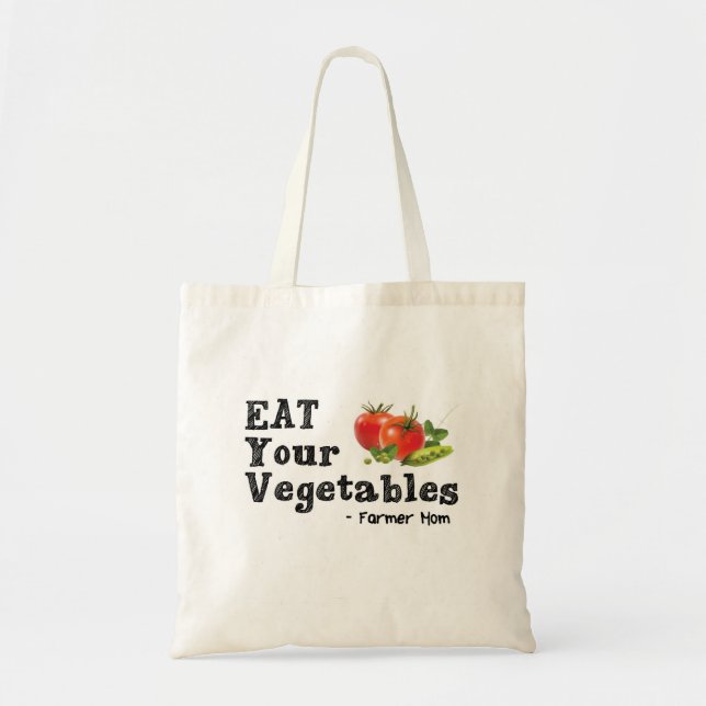 Eat Your Vegetables - Farmer Mum Tote Bag (Front)