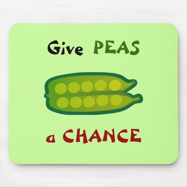 Eat Your Veggies Give PEAS a CHANCE Mousepad (Front)