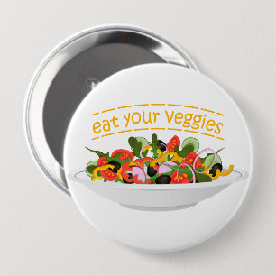 Eat Your Veggies Quote fresh salad mix bowl 10 Cm Round Badge