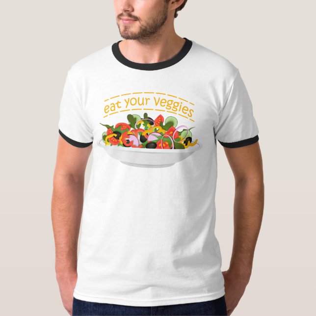 Eat Your Veggies Quote fresh salad mix bowl T-Shirt (Front)