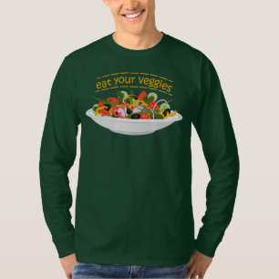 Eat Your Veggies Quote fresh salad mix bowl T-Shirt