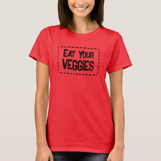Eat Your Veggies Women's T-Shirt (Front)