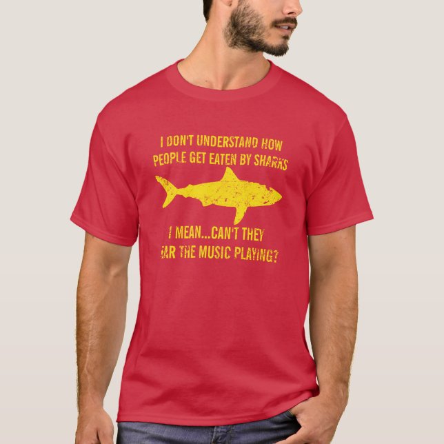 Eaten by sharks - hear the music - funny shirt (Front)