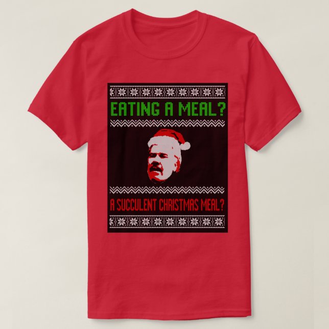 Eating a MEAL A SUCCULENT CHRISTMAS MEAL  T-Shirt (Design Front)