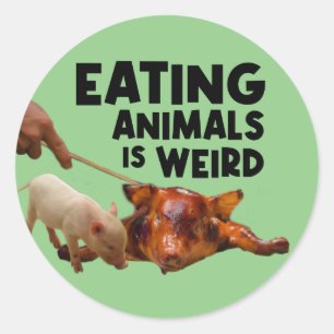 Eating Animals is Weird, Vegan Activism Classic Round Sticker