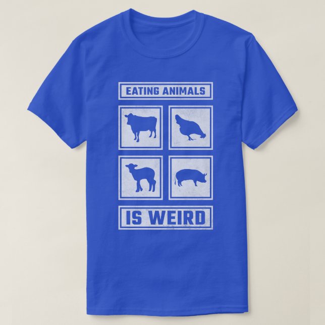 Eating Animals Is Weird, Vegetarian  T-Shirt (Design Front)