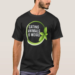 Eating Animals Is Weird Vegetarian Vegetables Vega T-Shirt