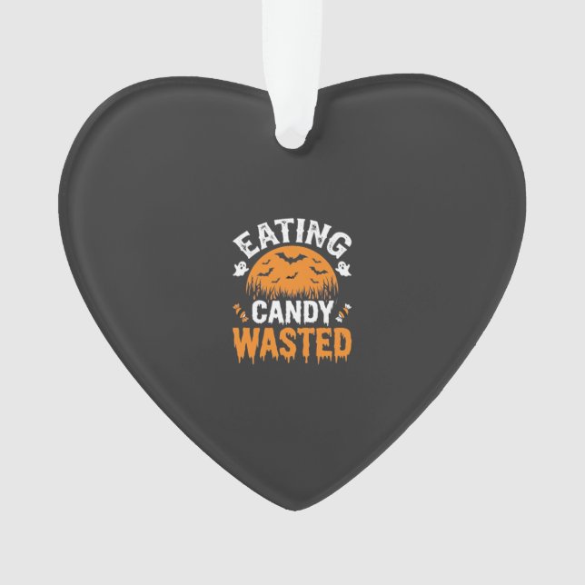 Eating Candy Wasted Halloween Design_1 Ornament (Front)