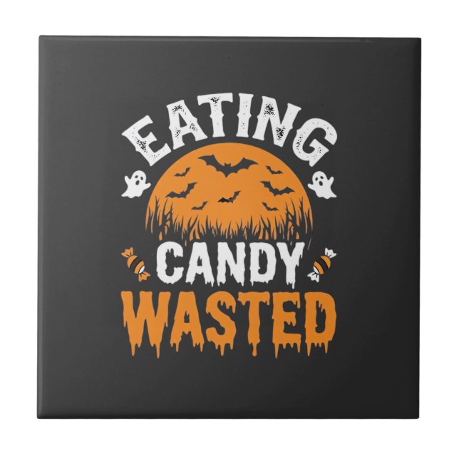 Eating Candy Wasted Halloween Design_1 Tile (Front)