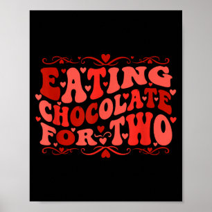 Eating Chocolate For Two Mom To Be Pregnancy Sayin Poster
