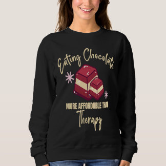 Eating Chocolate Is Therapy Milk Food Graphic Sweatshirt