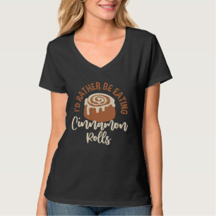 Eating Cinnamon Rolls Delicious Foods T-Shirt