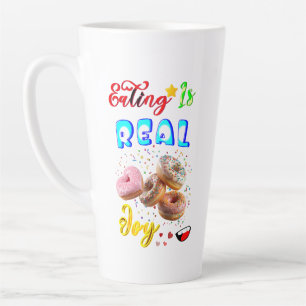 Eating Drinkware Is Real Joy Latte Mug